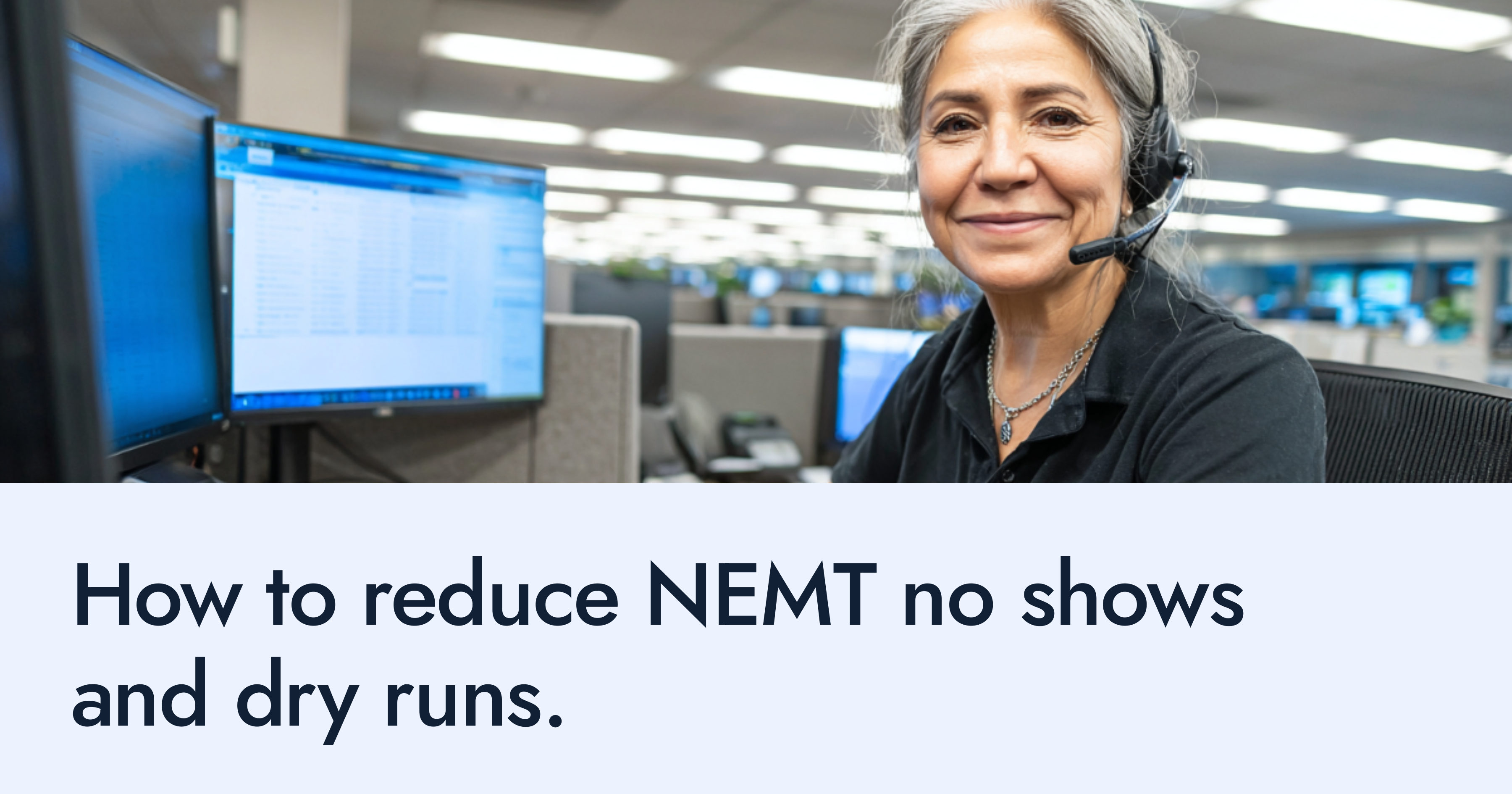 Reducing NEMT No Shows and Dry Runs: Effective Strategies and Tools